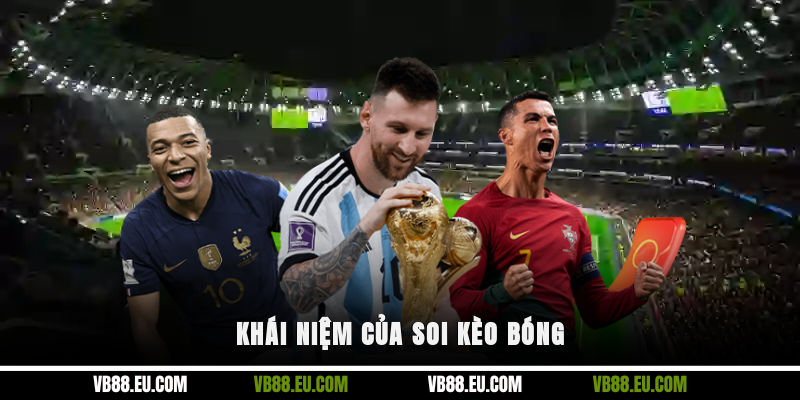 Khái niệm của soi kèo bóng