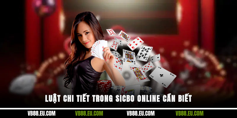 Luật chi tiết trong Sicbo Online cần biết