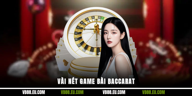 Vài nét game bài Baccarat