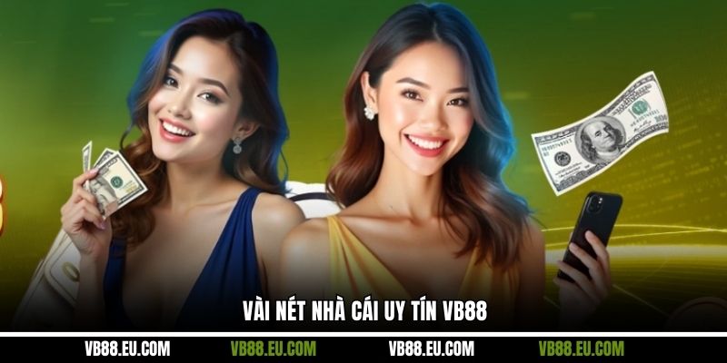 Vài nét nhà cái uy tín VB88