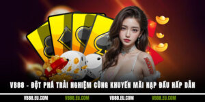 VB88 – Đột Phá Trải Nghiệm Cùng Khuyến Mãi Nạp Đầu Hấp Dẫn